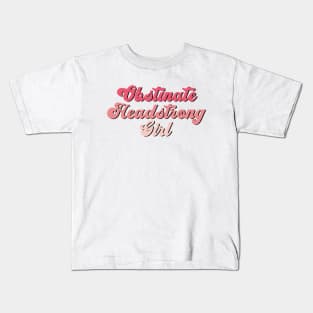 Obstinate headstrong girl Jane Austen Kids T-Shirt